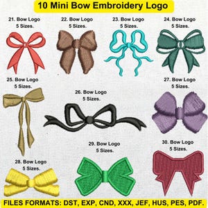 May include: Ten mini bow embroidery designs in various colors, including red, brown, teal, yellow, green, purple, and black. Each design is labeled with a number and the text "Bow Logo" and "5 Sizes". The text "FILES FORMATS: DST, EXP, CND, XXX, JEF, HUS, PES, PDF." is at the bottom of the image.