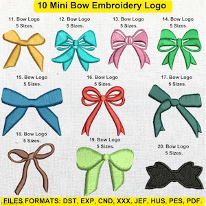 May include: Ten mini bow embroidery designs in various colors, including yellow, blue, pink, green, red, brown, and black. Each design is labeled with a number and the text "Bow Logo" and "5 Sizes". The text "FILES FORMATS: DST, EXP, CND, XXX, JEF, HUS, PES, PDF." is at the bottom of the image.