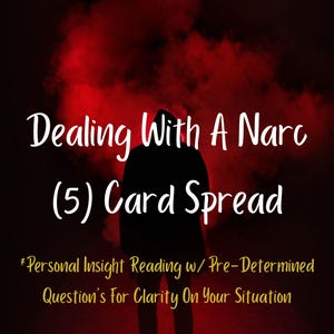 Narcissistic Tarot Reading- Dealing With A Narc Reading- Narcissistic Love Tarot Reading- Narcissistic Advice/Guidance