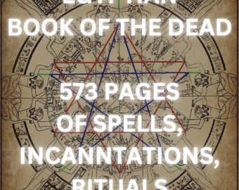 BOOK of the DEAD: Ancient Egyptian spells and instructions for the afterlife - Spells, incantations, rituals, 573 page eBook