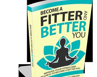 Become a Fitter And Better You eBook PDF | Digital Download - MRR/PLR!