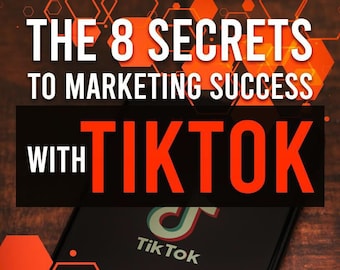 Gli 8 segreti per avere successo nel marketing con TikTok eBook PDF
