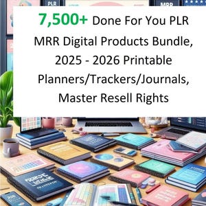 Puede incluir: Una colección de planificadores, diarios y rastreadores coloridos con espiral y varios diseños. El texto de la imagen dice "7.500+ Done For You PLR MRR Digital Products Bundle, 2025 - 2026 Printable Planners/Trackers/Journals, Master Resell Rights".