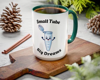 Small Tube Big Dreams Mug, Funny PCR gift, Molecular Biology Gift, Cute PCR Tube Mug, DNA Amplification, Scientist Gift, PhD Lab Gift