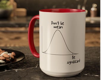 Be significant - Funny Statistics Mug for Gifts | Statistician, Data Scientist, Data Analyst, Research, AI, Machine Learning