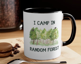 Camp in Random Forest - Funny Data Science Mug for Gifts | Data Scientist, Data Analyst, Research, AI, Machine Learning, Statistician