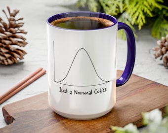 Just Normal Coffee - Funny Statistics Mug for Gifts | Statistician, Data Scientist, Data Analyst, Research, AI, Machine Learning