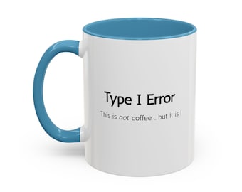 Statistics type I/II error Mug. Funny Statistics Mug. Data science, Statistics, Data Analyst, Machine Learning, AI, Science, Algorithm, Math
