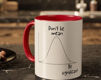 Be significant - Funny Statistics Mug – Data Scientist, Analyst, AI, Machine Learning Gift