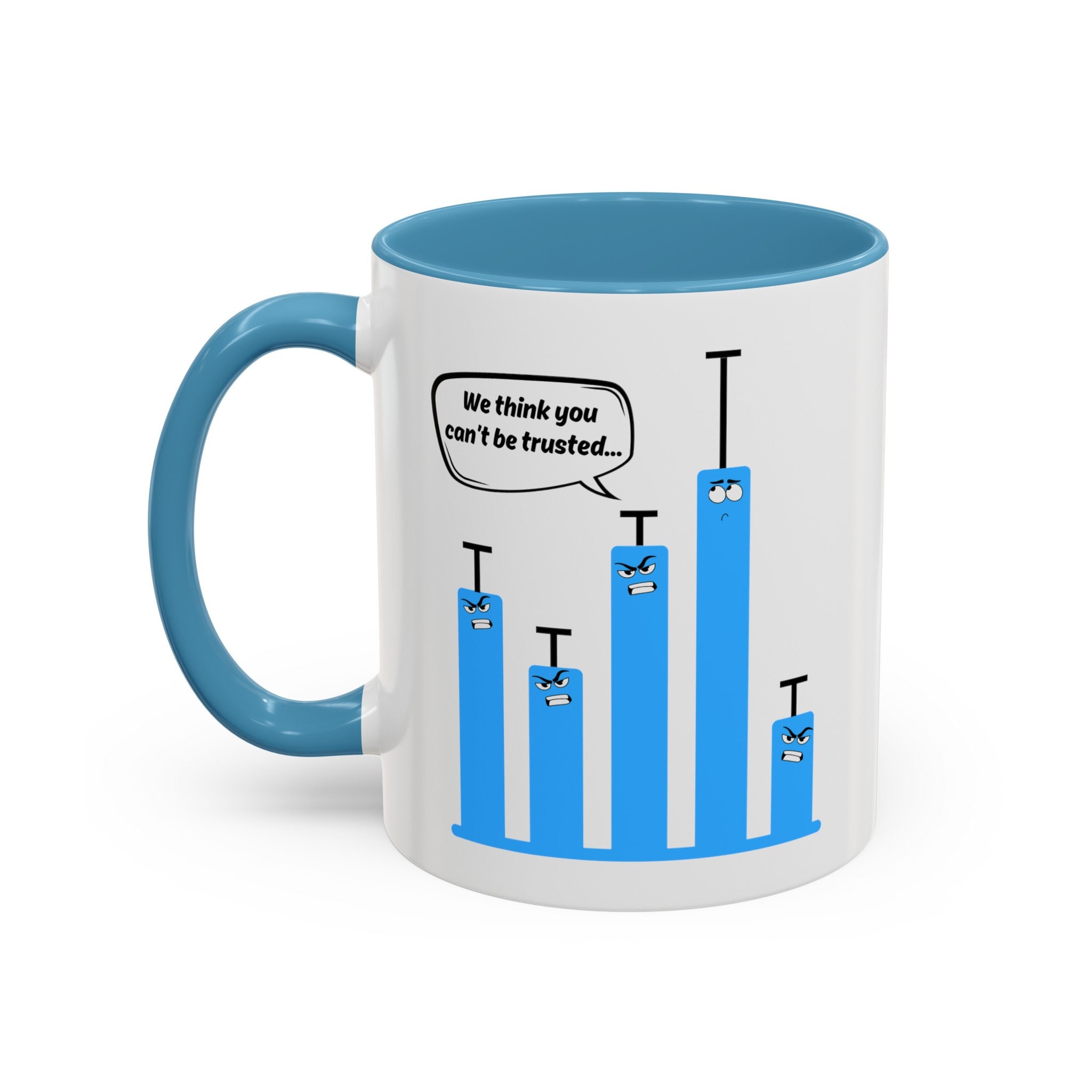 You Can't Be Trusted - Funny Statistics Mug for Gifts | Statistician ...