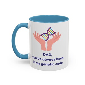 DNA Mug. Happy Father Day Genetic Mug. Bioinformatics, Genomics, Genetics, Biology, Biotechnology, DNA art, Gene, Research, Graduation