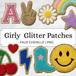 May include: A selection of faux chenille glitter patches in diverse shapes, such as the letter "A", a peace sign, a daisy, a rainbow, a star, a heart, cherries, a lightning bolt, a cowboy boot, and a smiley face. The text "Girly Glitter Patches" is displayed.