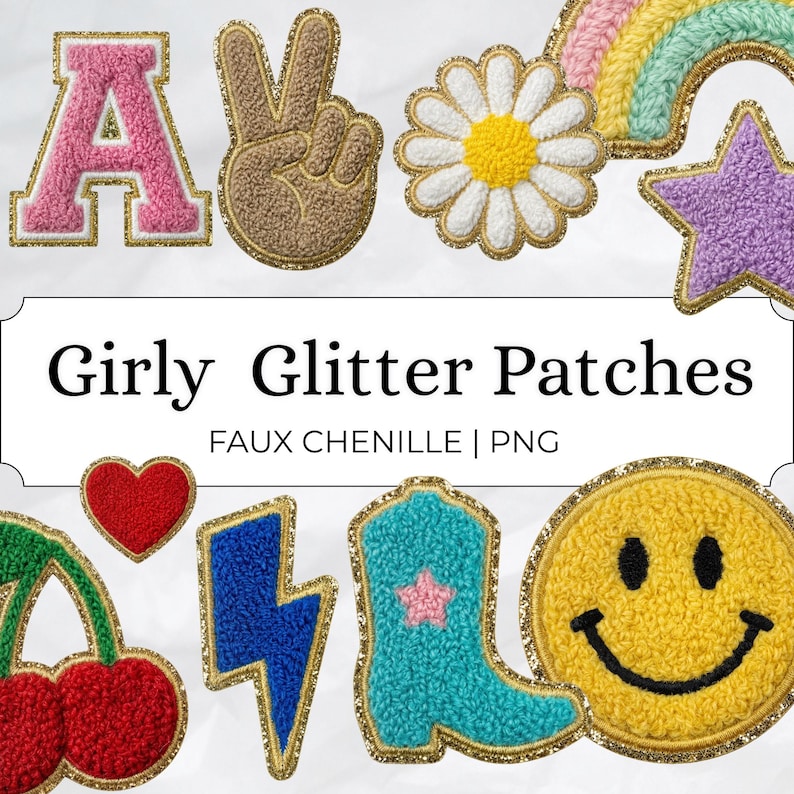 May include: A collection of faux chenille glitter patches in various shapes, including a letter "A", a peace sign, a daisy, a rainbow, a star, a heart, cherries, a lightning bolt, a cowboy boot, and a smiley face. The text "Girly Glitter Patches" is displayed.