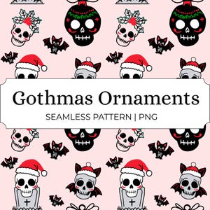 May include: Seamless pattern featuring Gothmas ornaments. The design includes black skull ornaments, bats, and skulls wearing Santa hats, set against a light pink background. The text "Gothmas Ornaments" is displayed in a white rectangular banner.