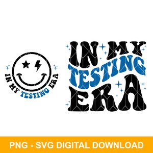 May include: Black and blue graphic design with the text "In My Testing Era" in a retro font. A smiley face with a lightning bolt and stars is also included.