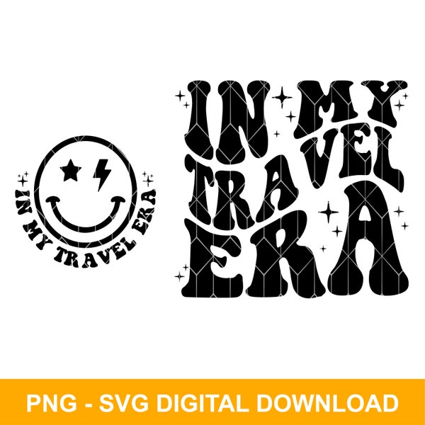 In My Travel Era SVG, In My Travel Era PNG, In My Travel Era Digital Download