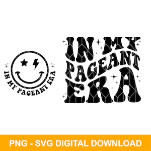 May include: Black and white digital download design featuring a smiley face with a lightning bolt and stars inside, and the text "In My Pageant Era" in a retro font.