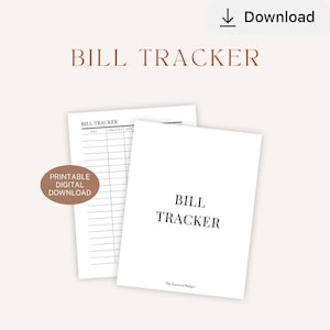 May include: A white printable bill tracker with the words "BILL TRACKER" in a minimalist font. The words "Printable Digital Download" are on a brown oval. The Essential Budget is written at the bottom.