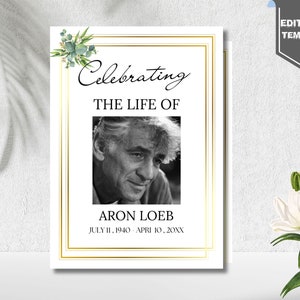 May include: A memorial card with a gold border and the text "Celebrating THE LIFE OF ARON LOEB." A black and white photo of a man is in the center. The dates "JULY 11, 1940 - APR 10, 20XX" are below the name. The top left corner has a floral design.