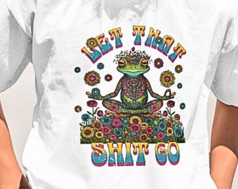 Camiseta de rana meditadora, rana de meditación, camisa Let That Shit Go, rana de paz interior, regalo de yoga, camiseta de armonía interior