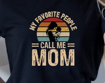 Mi camisa de gente favorita, camiseta del Día de la Madre, regalos para mamá, regalos para ella, regalo para mamá, camiseta de manga corta unisex, camisa Llámame mamá