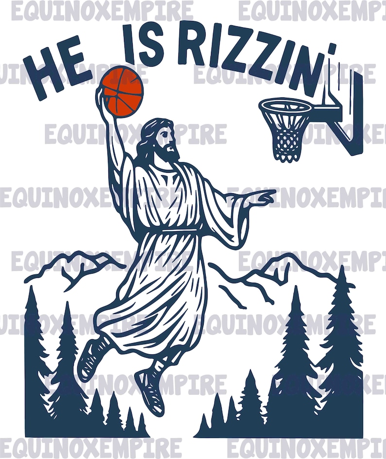 He is Rizzin' Png Digital File, Jesus Playing Basketball Png, Funny ...