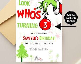 May include: A Grinch-themed birthday invitation featuring a green hand holding a red bauble with the number 3 on it. The text reads "Look Who's Turning 3" and "Help Us Celebrate Sawyer's Birthday!" with the date and time of the party below.