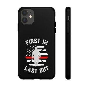 Thin Red Line iPhone Case - First in Last out Fireman Gift, Firefighter Protective Phone Cover, Firefighter Birthday Gift,