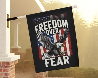 Freedom Over Fear Outdoor Banner | Bald Eagle American Flag House and Garden Decor
