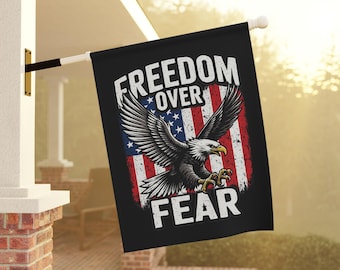 Freedom Over Fear Outdoor Banner | Bald Eagle American Flag House and Garden Decor