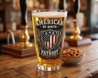 American by Birth Patriot Forever Pint Glass 16oz USA Flag Beer Drinkware