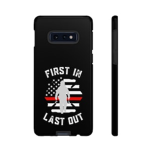 Firefighter Phone Case, First in Last out Samsung Galaxy Cover, Fire Departme, Protective Phone Cover, Firefighter Gift,