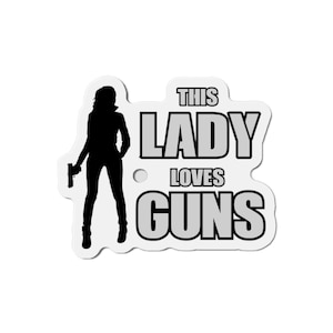 This Lady Loves Guns Truck Magnet, Auto Decals | 2nd Amendment Matte Fridge Decor