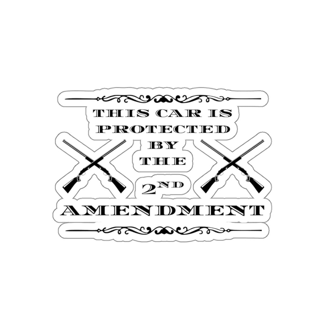 Second Amendment Die-cut Sticker, Car Decal Decal for Gun Lovers ...