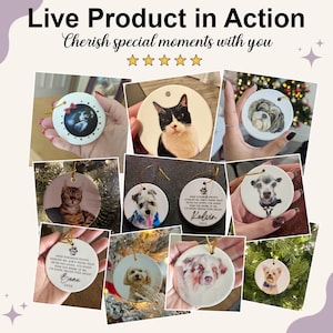 May include: A collection of round ceramic pet portrait ornaments with gold string hangers. The image shows the ornaments in different settings. Text on the image reads "Live Product in Action" and "Cherish special moments with you."