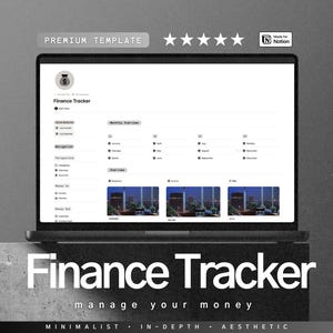 May include: A laptop screen displaying a Notion template for a finance tracker. The template has sections for income, expenses, and monthly overview. The text "Finance Tracker" is displayed in large, bold letters at the top of the screen. The text "manage your money" is displayed below the title. The words "MINIMALIST", "IN-DEPTH", and "AESTHETIC" are displayed at the bottom of the screen.
