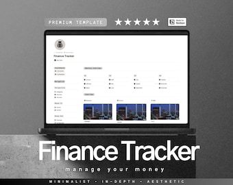 May include: A laptop screen displaying a Notion template for a finance tracker. The template has sections for income, expenses, and monthly overview. The text "Finance Tracker" is displayed in large, bold letters at the top of the screen. The text "manage your money" is displayed below the title. The words "MINIMALIST", "IN-DEPTH", and "AESTHETIC" are displayed at the bottom of the screen.