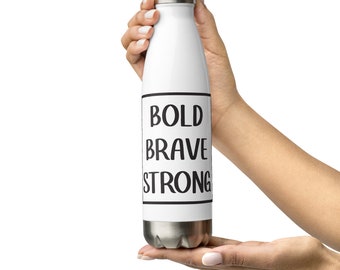 Bold Brave Strong Edelstahl-Wasserflasche, Geschenk für Sohn, Tochter, Mutter, Vater, Weihnachten, Geburtstag, Wasserflasche für Sie