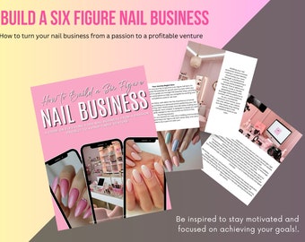 Puede incluir: Una portada de libro electrónico rosa y blanca con el título "How to Build a Six Figure Nail Business" y un subtítulo "A guide on elevating your nail business from a passion project to a profitable venture". La portada presenta imágenes de uñas manicuradas y un salón de manicura.