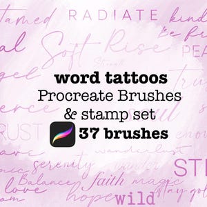 May include: A digital art graphic with the words "word tattoos" and "Procreate Brushes & stamp set" in black text. The background is a soft pink watercolour wash with other words in a cursive font, such as "heal", "trust", and "brave".