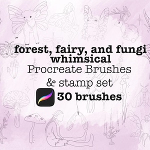 May include: A digital art set featuring whimsical forest, fairy, and fungi-themed Procreate brushes and stamp set. The image includes line art illustrations of fairies, mushrooms, and other forest elements. The set includes 30 brushes.