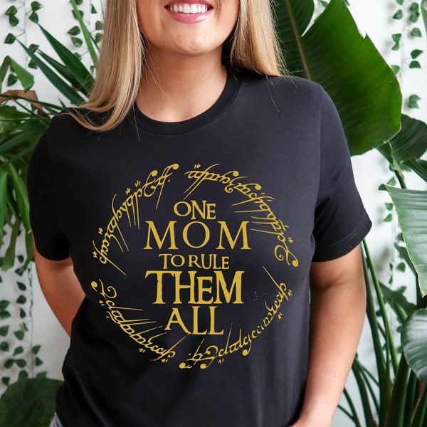 One Mom To Rule Them All Shirt, Mothers Day Gift, Mother's Day Shirt, Lord Of The Ring Fan Mom,Mom Birthday Gift,Lotr Fan Mama Christmas Tee