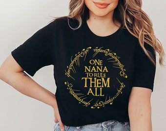 One Nana To Rule Them All Shirt, Nana Mothers Day Gift, Mother's Day Shirt, Lord Of The Ring Fan Grandma,Grandmother Gift,Lotr Fan Nana Gift