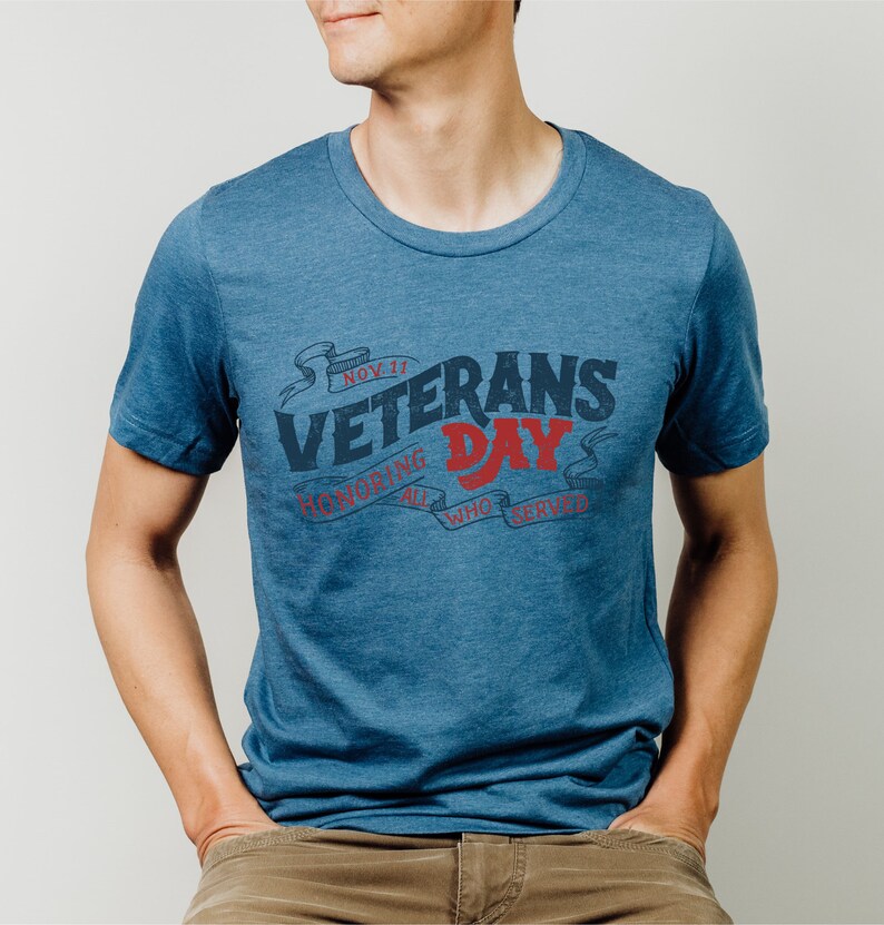 Veterans Day Tshirts, Gift for Veterans, November 11 Honoring All Who