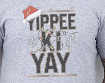 Yippee Ki Yay Christmas T-Shirt: Funny Holiday Movie Quote