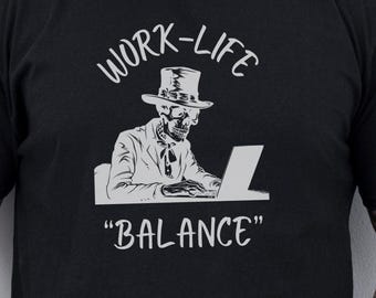Work Life Balance Skeleton T-Shirt: Funny Office Humor Graphic Tee