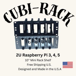 May include: Two-tier black and gray rack shelf labeled "CUBI-RACK". The shelf is designed for Raspberry Pi 3, 4, and 5, and is a 10-inch mini rack shelf. The text "2U Raspberry Pi 3, 4, 5" is visible.