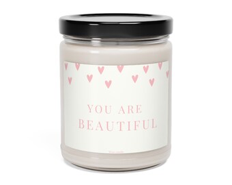 You are beautiful Scented 9oz Soy Candle, quote candle