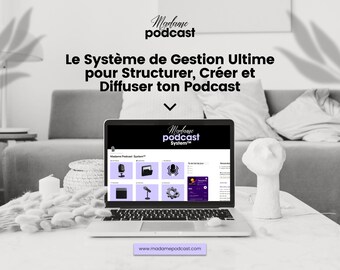 May include: A laptop computer displaying a website for a podcasting system. The website is called "Madame Podcast System" and features a black and white design with purple accents. The text on the website reads "Le Système de Gestion Ultime pour Structurer, Créer et Diffuser ton Podcast". The website address is www.madamepodcast.com.