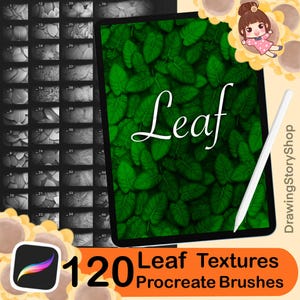 May include: A digital art product featuring 120 leaf textures for Procreate brushes. The image shows a tablet displaying a green leaf pattern with the word "Leaf" in white script. A white stylus and a Procreate app icon are also visible.